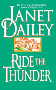 Title: Ride the Thunder, Author: Janet Dailey