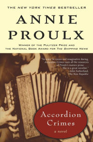 Title: Accordion Crimes, Author: Annie Proulx