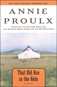 Title: That Old Ace in the Hole, Author: Annie Proulx