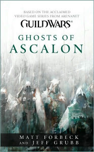 Title: Guild Wars: Ghosts of Ascalon, Author: Matt Forbeck
