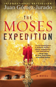 Title: The Moses Expedition: A Novel, Author: Juan Gómez-Jurado