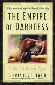 Title: The Empire of Darkness (Queen of Freedom Trilogy #1), Author: Christian Jacq