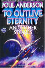 To Outlive Eternity and Other Stories