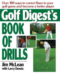 Title: Golf Digest's Book of Drills, Author: Jim Mclean