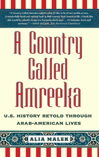 A Country Called Amreeka: Arab Roots, American Stories