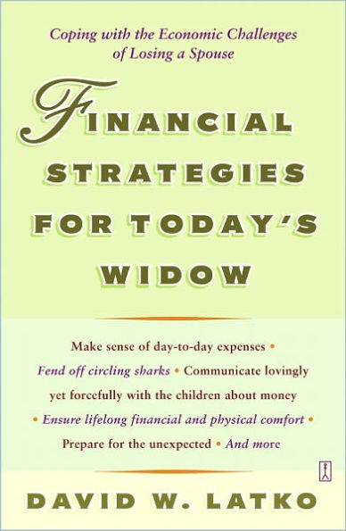 Financial Strategies for Today's Widow: Coping with the Economic Challenges of Losing a Spouse