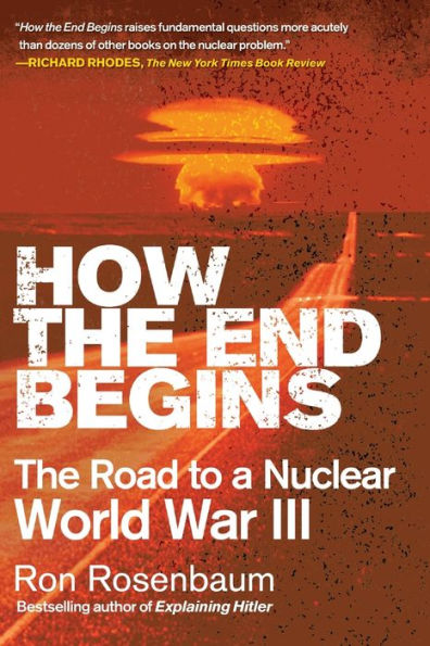 How The End Begins: Road to a Nuclear World War III