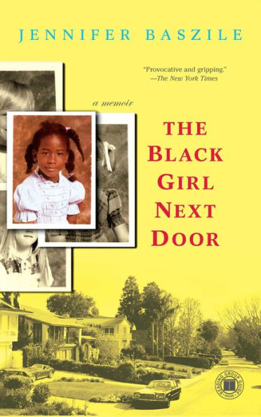 The Black Girl Next Door: A Memoir