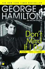 Title: Don't Mind If I Do, Author: George Hamilton