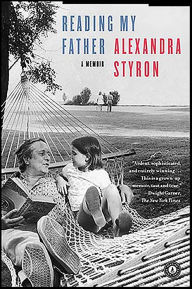 Title: Reading My Father, Author: Alexandra Styron