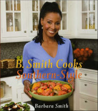 Title: B. Smith Cooks Southern-Style, Author: Barbara Smith