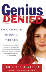 Title: Genius Denied: How to Stop Wasting Our Brightest Young Minds, Author: Jan Davidson