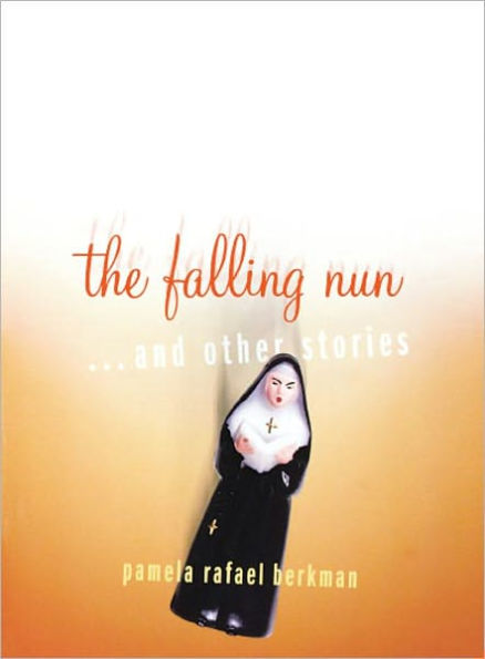The Falling Nun: And Other Stories