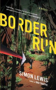 Title: Border Run: A Novel, Author: Simon Lewis