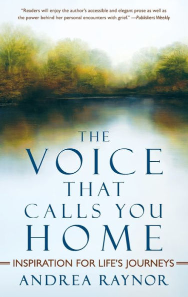 The Voice That Calls You Home: Inspiration for Life's Journeys