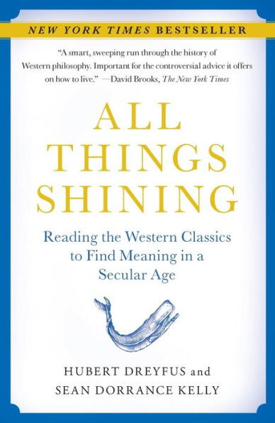 All Things Shining: Reading the Western Classics to Find Meaning in a Secular Age