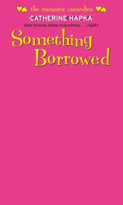 Title: Something Borrowed, Author: Catherine Hapka