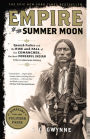 Alternative view 2 of Empire of the Summer Moon: Quanah Parker and the Rise and Fall of the Comanches, the Most Powerful Indian Tribe in American History