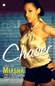 Title: Chaser: A Novel, Author: Miasha