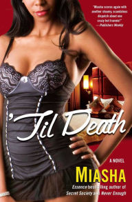 Title: 'Til Death: A Novel, Author: Miasha