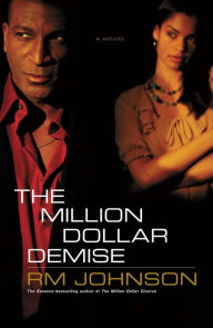 Title: The Million Dollar Demise: A Novel, Author: RM Johnson