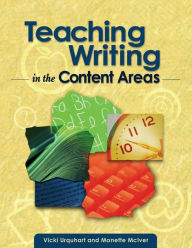 Title: Teaching Writing in the Content Areas, Author: Vicki Urquhart