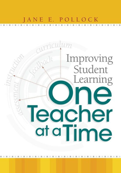 Improving Student Learning One Teacher at a Time / Edition 1