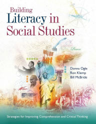 Title: Building Literacy in Social Studies: Strategies for Improving Comprehension and Critical Thinking / Edition 1, Author: Donna Ogle
