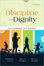 Discipline with Dignity, 3rd Edition: New Challenges, New Solutions / Edition 3