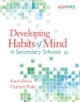 Developing Habits of Mind in Secondary Schools: An ASCD Action Tool