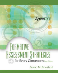 Title: Formative Assessment Strategies for Every Classroom: An ASCD Action Tool, 2nd Edition, Author: Susan M. Brookhart