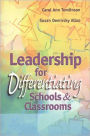 Leadership for Differentiating Schools and Classrooms