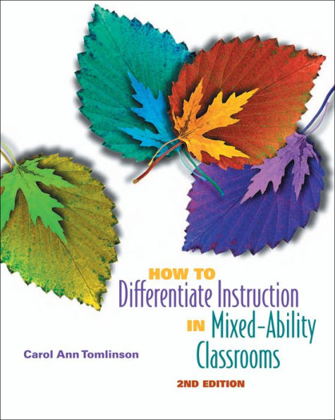 How to Differentiate Instruction in Mixed-Ability Classrooms, 2nd edition