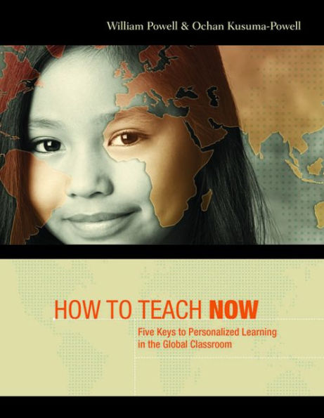 How to Teach Now: Five Keys to Personalized Learning in the Global Classroom