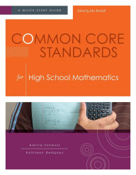 Title: Common Core Standards for High School Mathematics: A Quick-Start Guide, Author: Amitra Schwols
