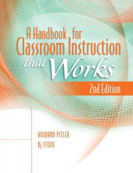 Title: A Handbook for Classroom Instruction That Works, Author: Howawrd Pitler