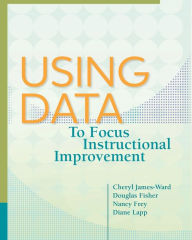 Title: Using Data to Focus Instructional Improvement, Author: Cheryl James-Ward