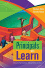 Principals Who Learn: Asking the Right Questions, Seeking the Best Solutions