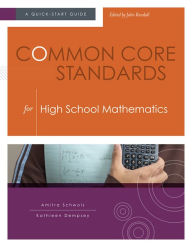 Title: Common Core Standards for High School Mathematics: A Quick-Start Guide, Author: Amitra Schwols