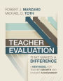 Teacher Evaluation That Makes a Difference: A New Model for Teacher Growth and Student Achievement