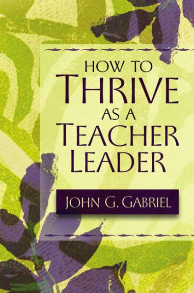 How to Thrive as a Teacher Leader