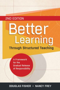 Public domain ebooks free download Better Learning Through Structured Teaching: A Framework for the Gradual Release of Responsibility / Edition 2 English version iBook DJVU by Douglas Fisher, Nancy Frey