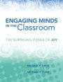 Engaging Minds in the Classroom: The Surprising Power of Joy