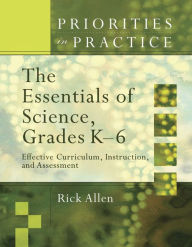 Title: The Essentials of Science, Grades K-6: Effective Curriculum, Instruction, and Assessment, Author: Association for Supervision & Curriculum Development