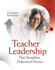 Title: Teacher Leadership That Strengthens Professional Practice, Author: Danielson Author