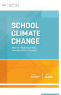 School Climate Change: How do I build a positive environment for learning? (ASCD Arias)