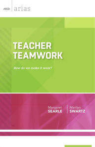 Title: Teacher Teamwork: How do we make it work? (ASCD Arias), Author: Margaret Searle