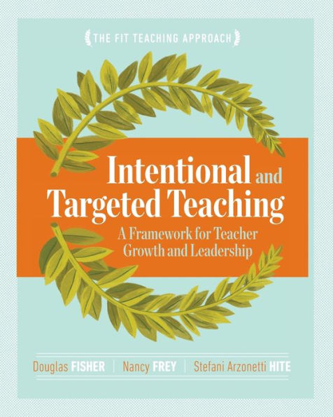 Intentional and Targeted Teaching: A Framework for Teacher Growth Leadership
