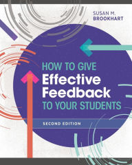 Title: How to Give Effective Feedback to Your Students, Author: Susan M. Brookhart