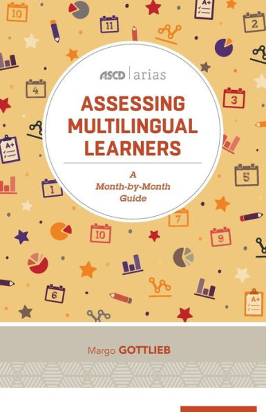 Assessing Multilingual Learners: A Month-by-Month Guide (ASCD Arias)